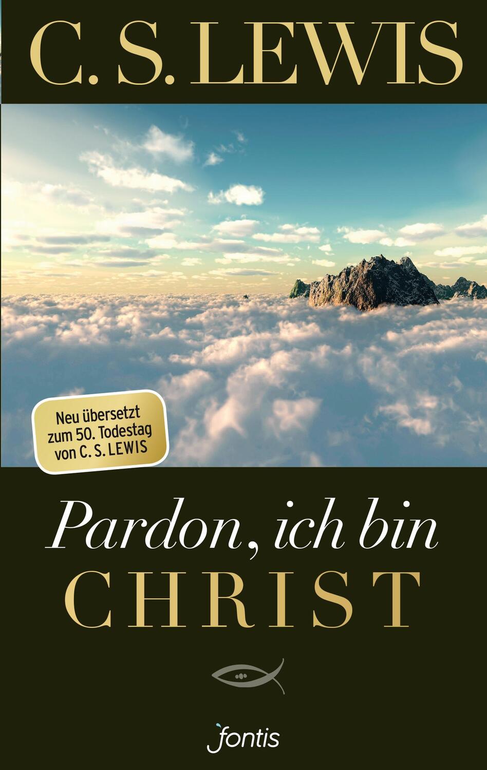 Cover: 9783038480884 | Pardon, ich bin Christ | Neu übersetzt zum 50. Todestag von C.S. Lewis