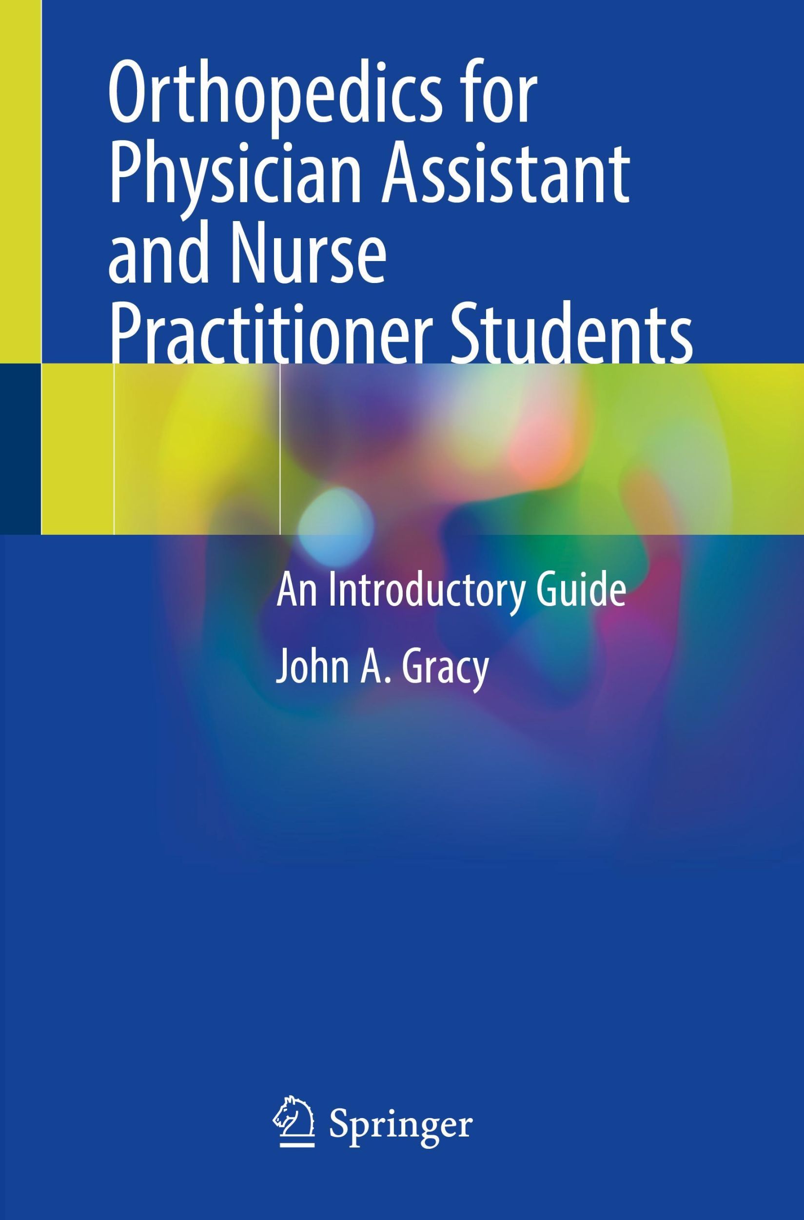 Cover: 9783031044052 | Orthopedics for Physician Assistant and Nurse Practitioner Students