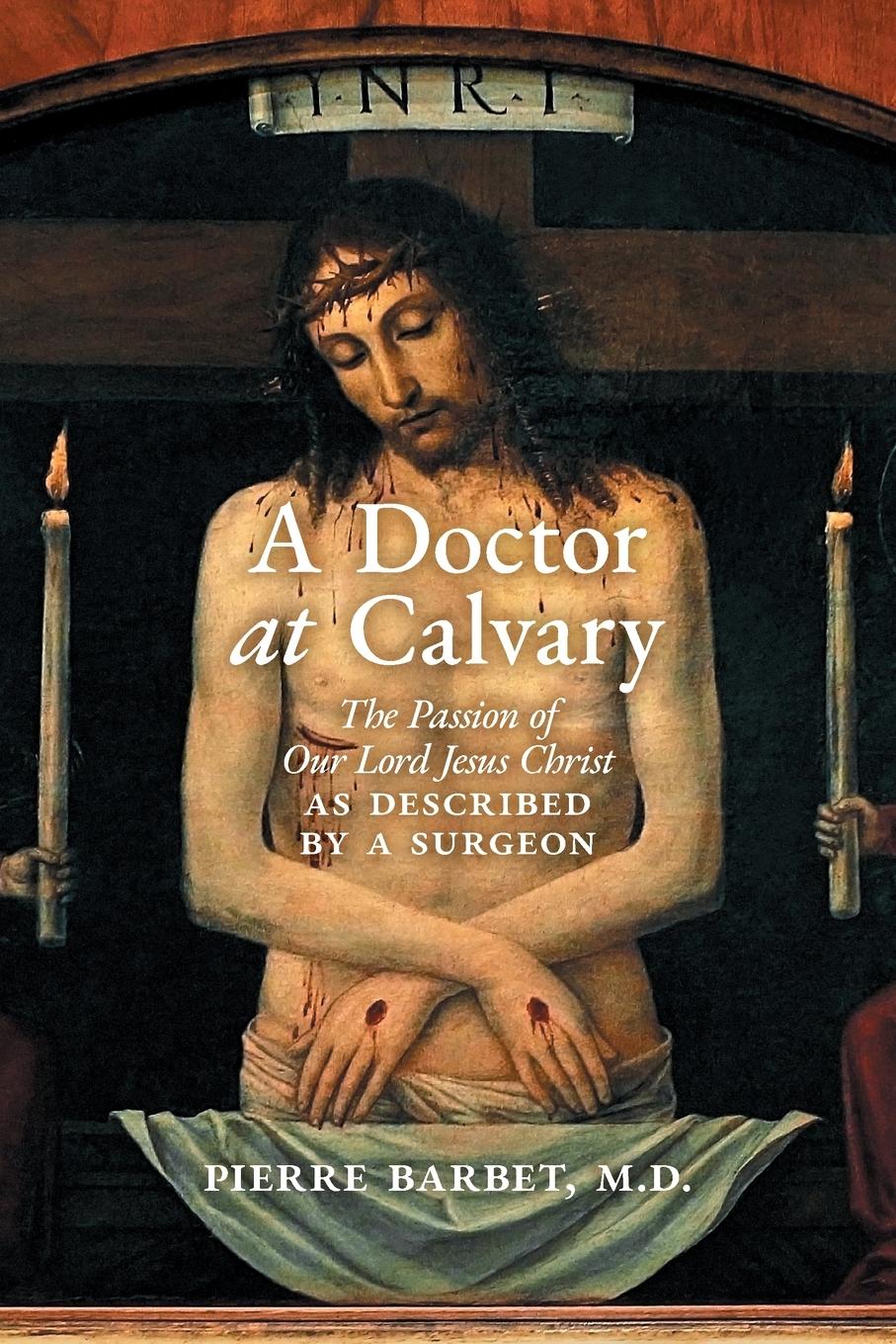 Cover: 9781621387022 | A Doctor at Calvary | Pierre Barbet | Taschenbuch | Englisch | 2021