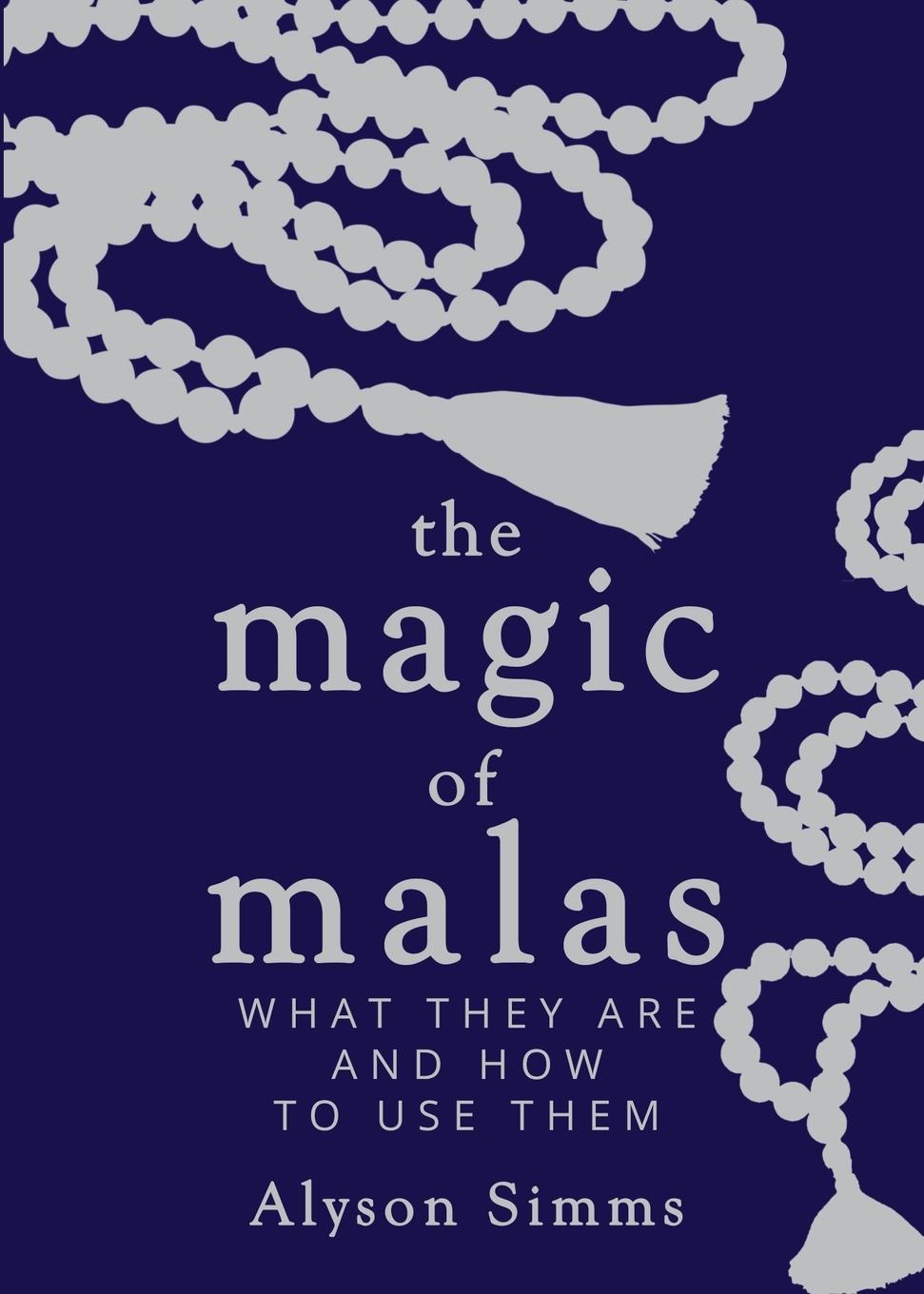 Cover: 9781733182621 | The Magic of Malas | Alyson Simms | Taschenbuch | Englisch | 2019