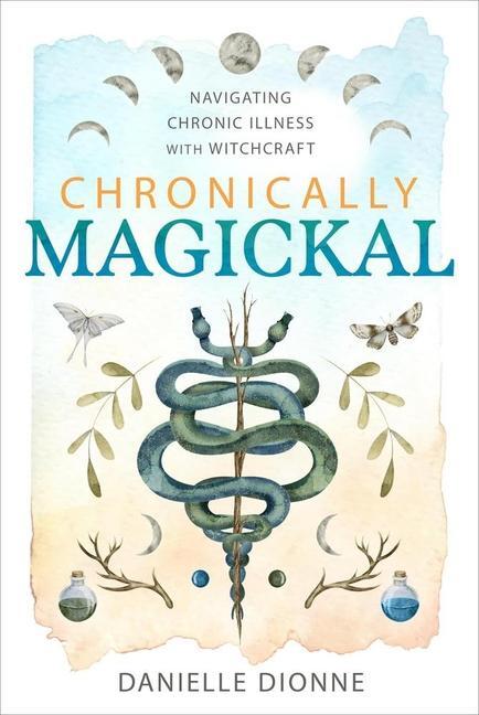 Cover: 9780738769394 | Chronically Magickal | Navigating Chronic Illness with Witchcraft