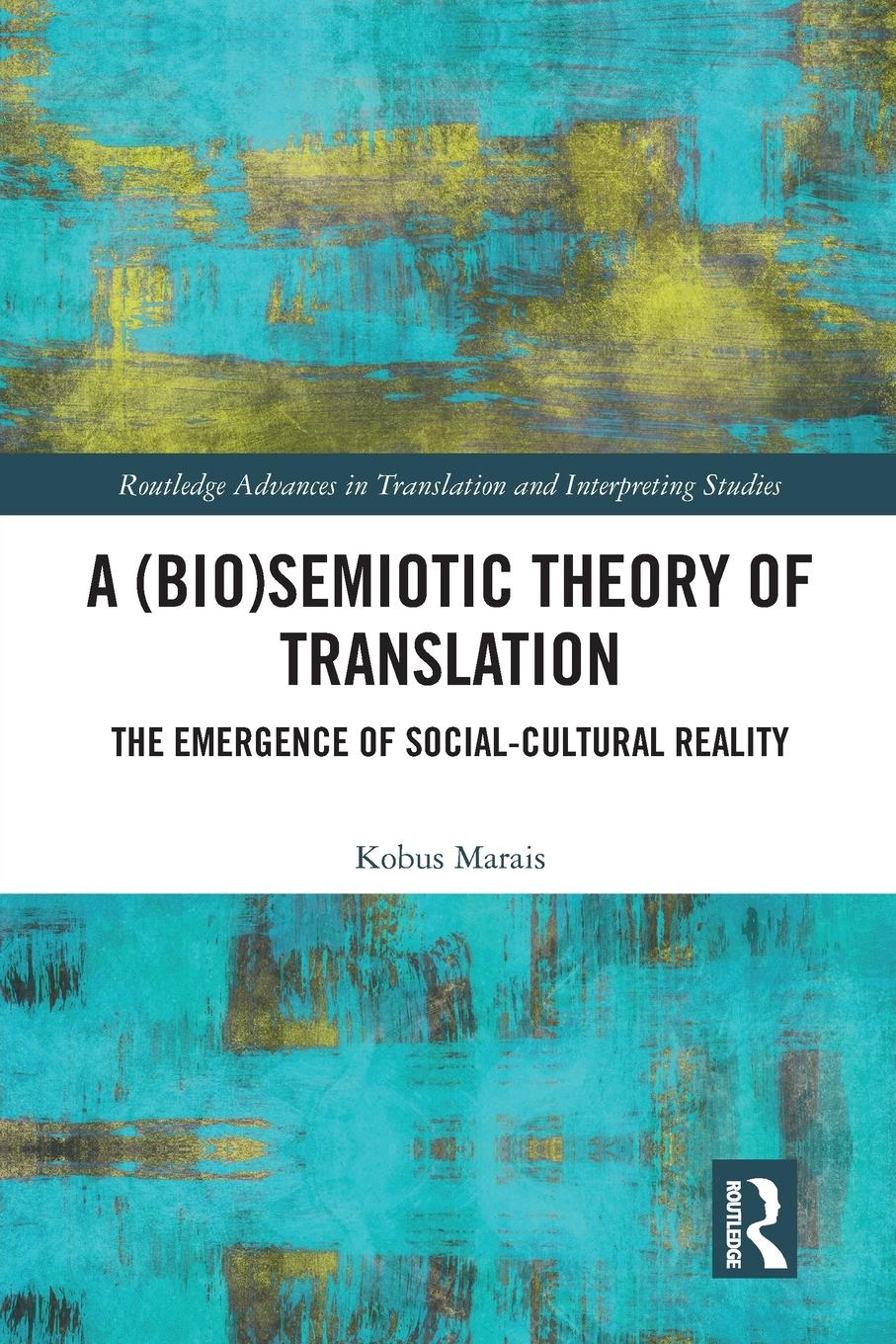 Cover: 9780367584139 | A (Bio)Semiotic Theory of Translation | Kobus Marais | Taschenbuch