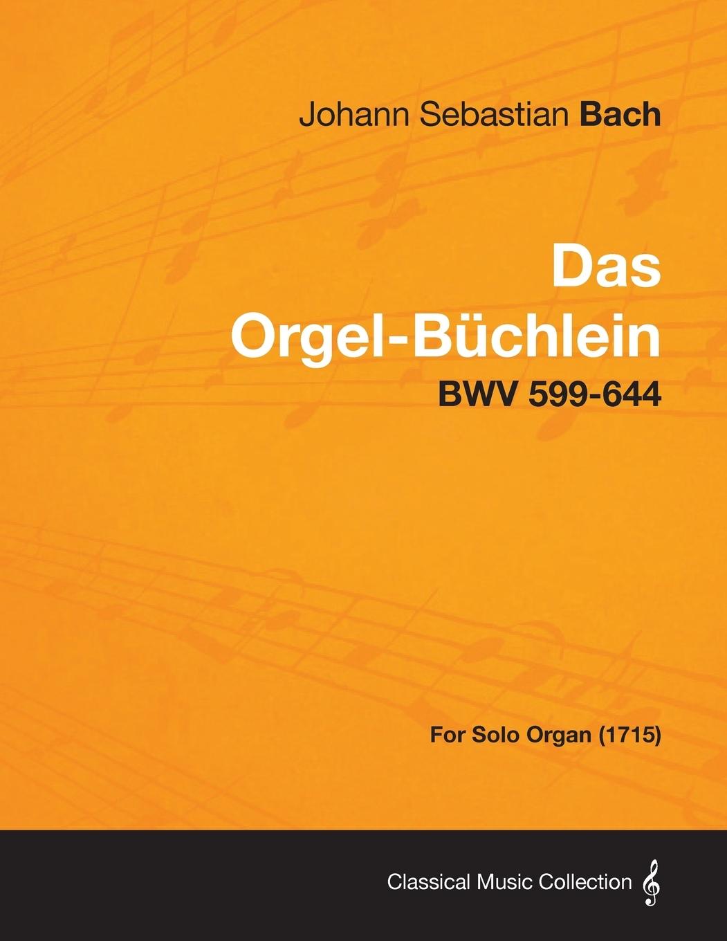 Cover: 9781447476665 | Das Orgel-Buchlein - Bwv 599-644 - For Solo Organ (1715) | Bach | Buch