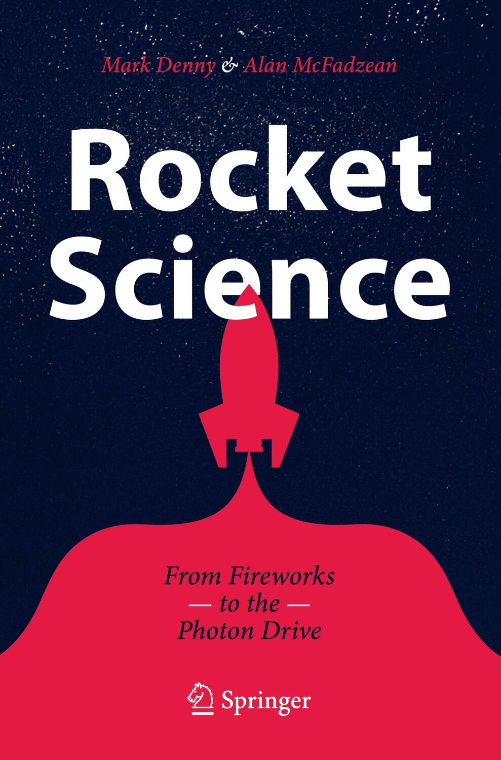 Cover: 9783030280796 | Rocket Science | From Fireworks to the Photon Drive | Taschenbuch | ix