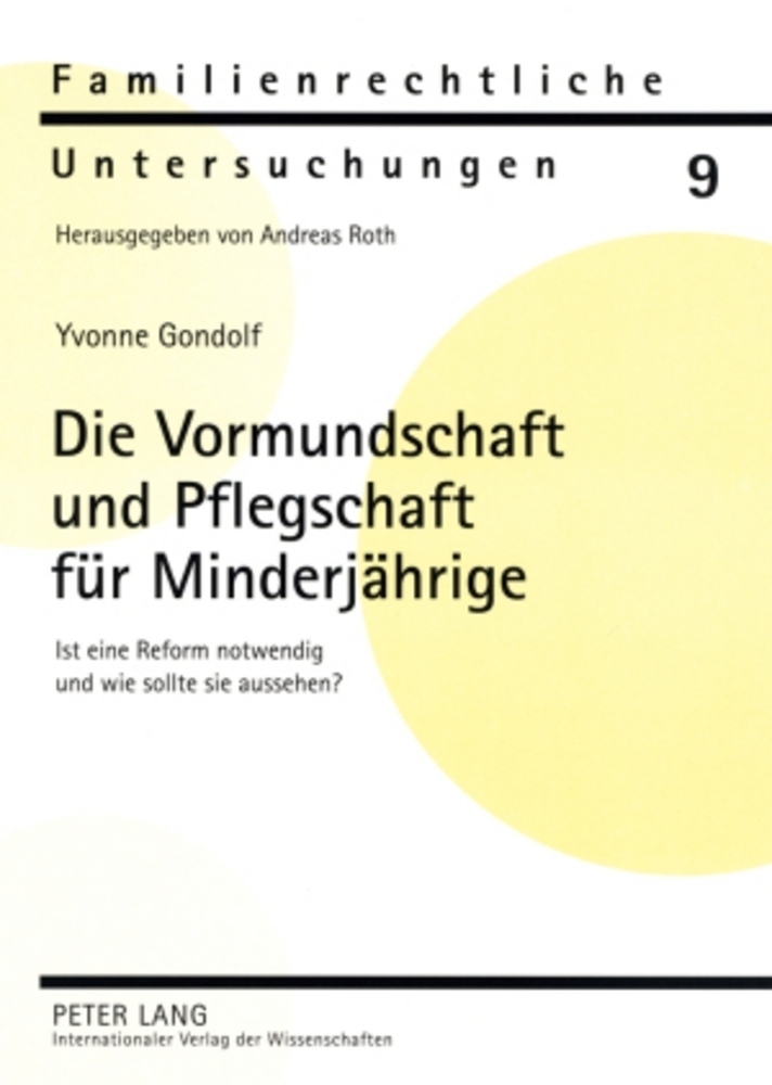 Cover: 9783631574553 | Die Vormundschaft und Pflegschaft für Minderjährige | Yvonne Gondolf