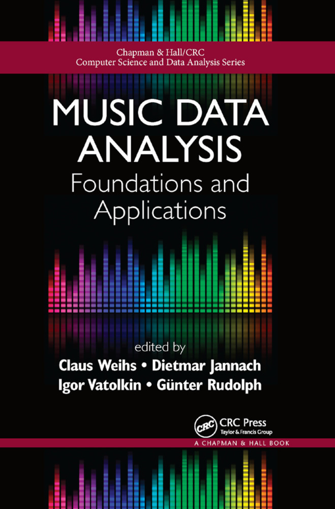 Cover: 9780367872816 | Music Data Analysis | Foundations and Applications | Weihs (u. a.)