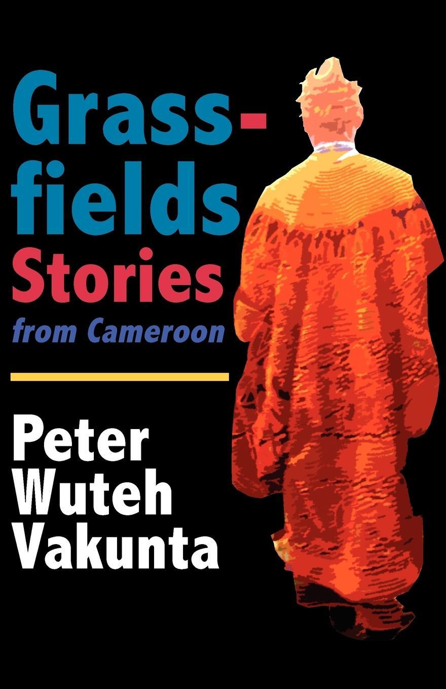 Cover: 9789956558117 | Grassfields Stories from Cameroon | Peter W. Vakunta | Taschenbuch