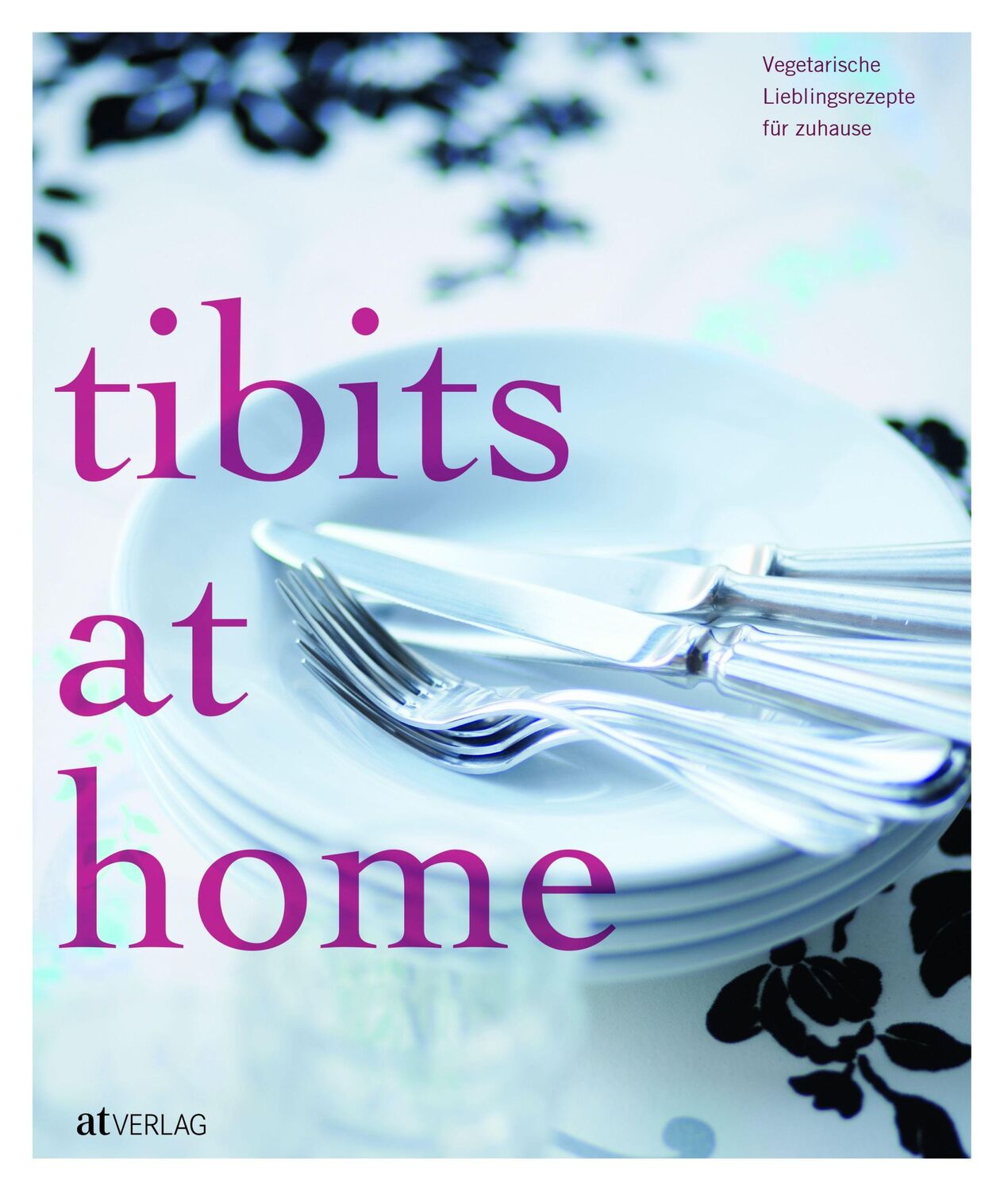 Cover: 9783038005667 | tibits at home | Vegetarische Lieblingsrezepte für zuhause | Buch