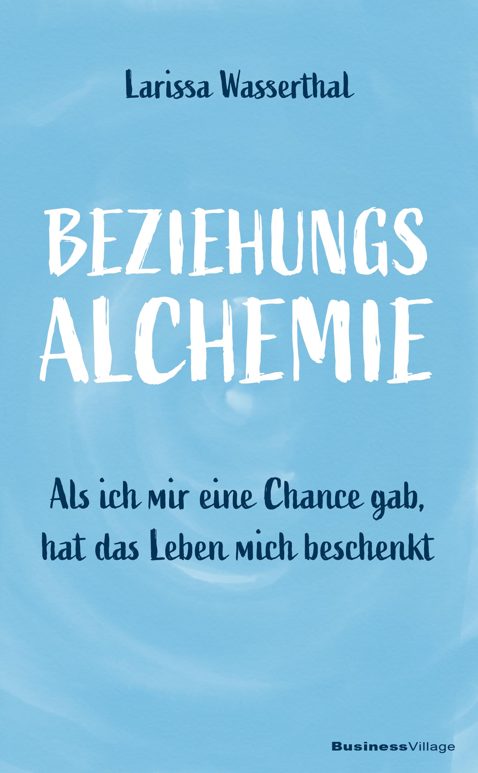 Cover: 9783869805511 | Beziehungsalchemie | Larissa Wasserthal | Taschenbuch | 192 S. | 2020