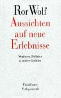 Cover: 9783895613098 | Aussichten auf neue Erlebnisse | Ror Wolf | Buch | 216 S. | Deutsch