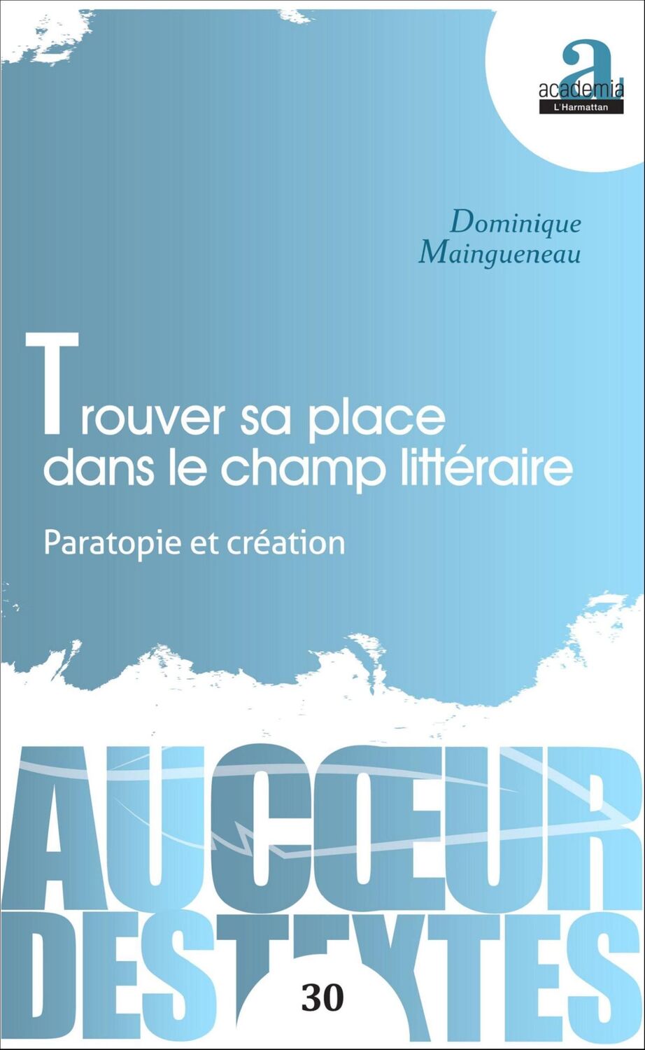 Cover: 9782806102652 | Trouver sa place dans le champ littéraire | Paratopie et création