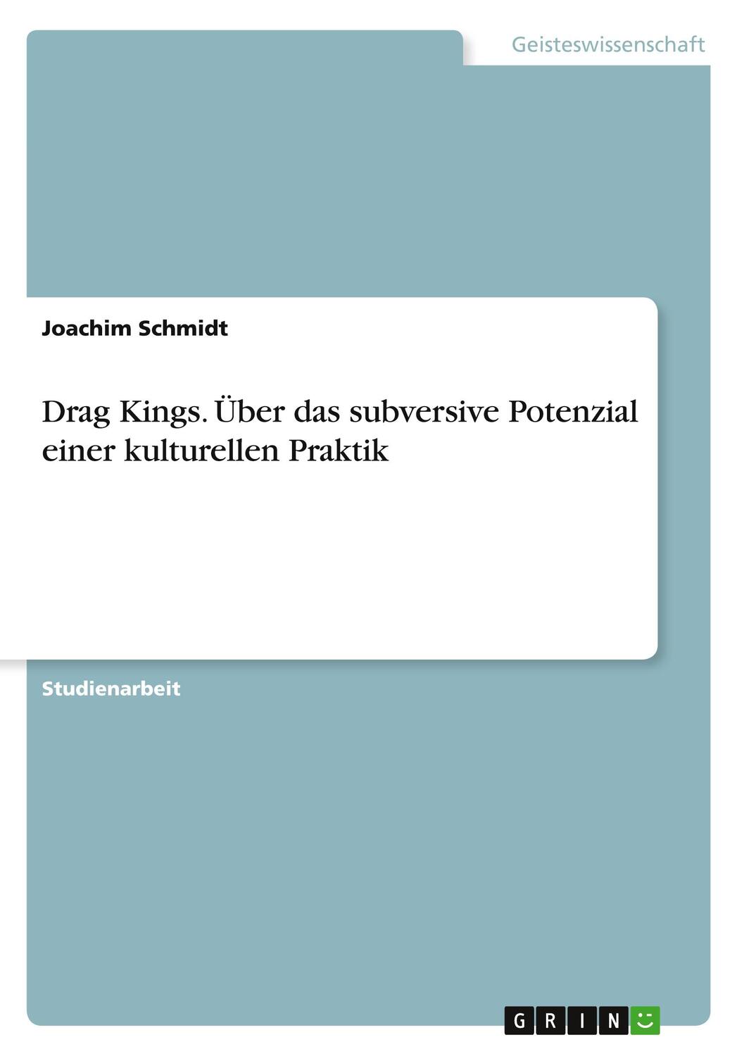 Cover: 9783640688784 | Drag Kings. Über das subversive Potenzial einer kulturellen Praktik