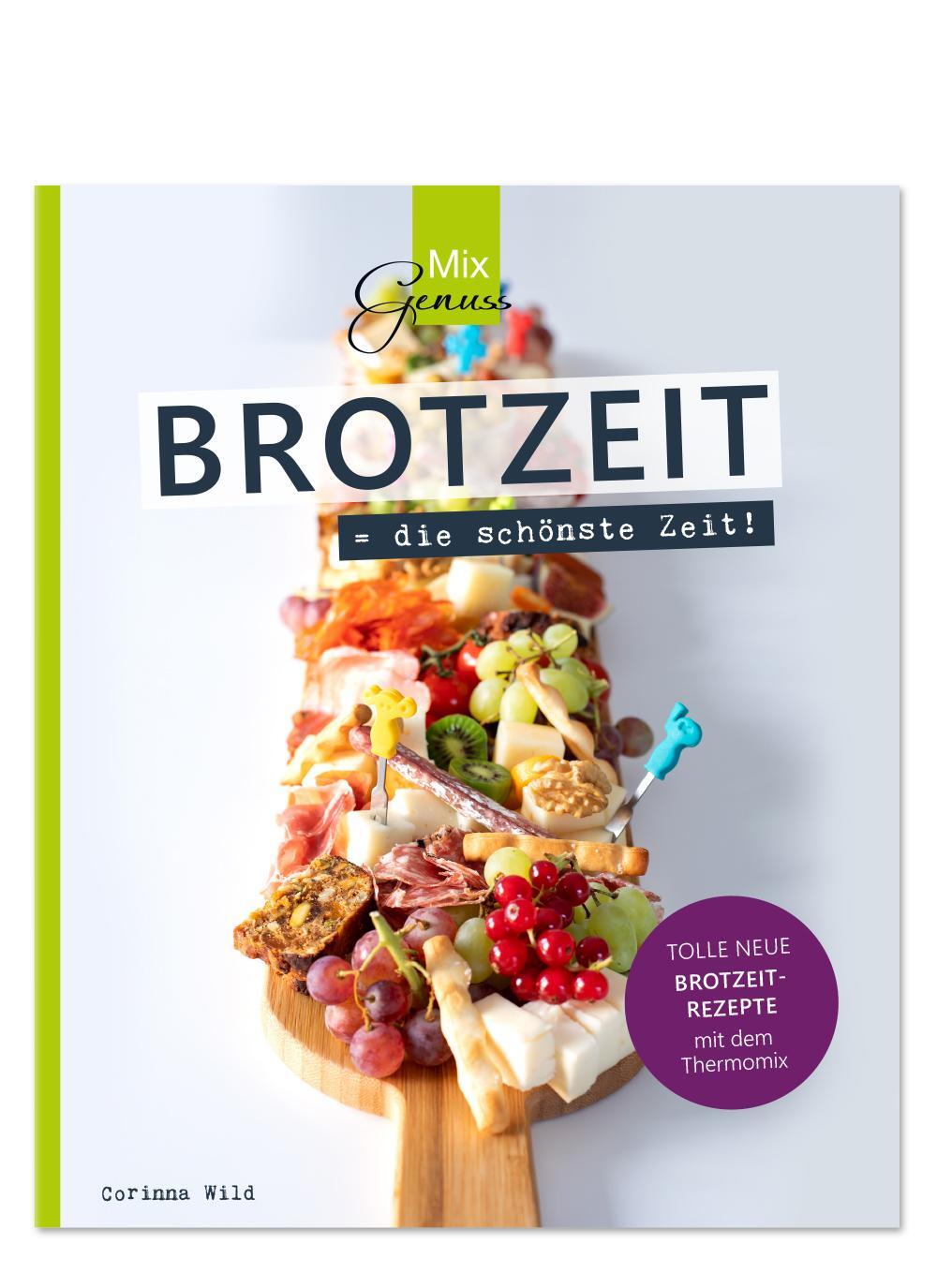 Cover: 9783961810307 | BROTZEIT = die schönste Zeit! | Corinna Wild | Taschenbuch | 64 S.