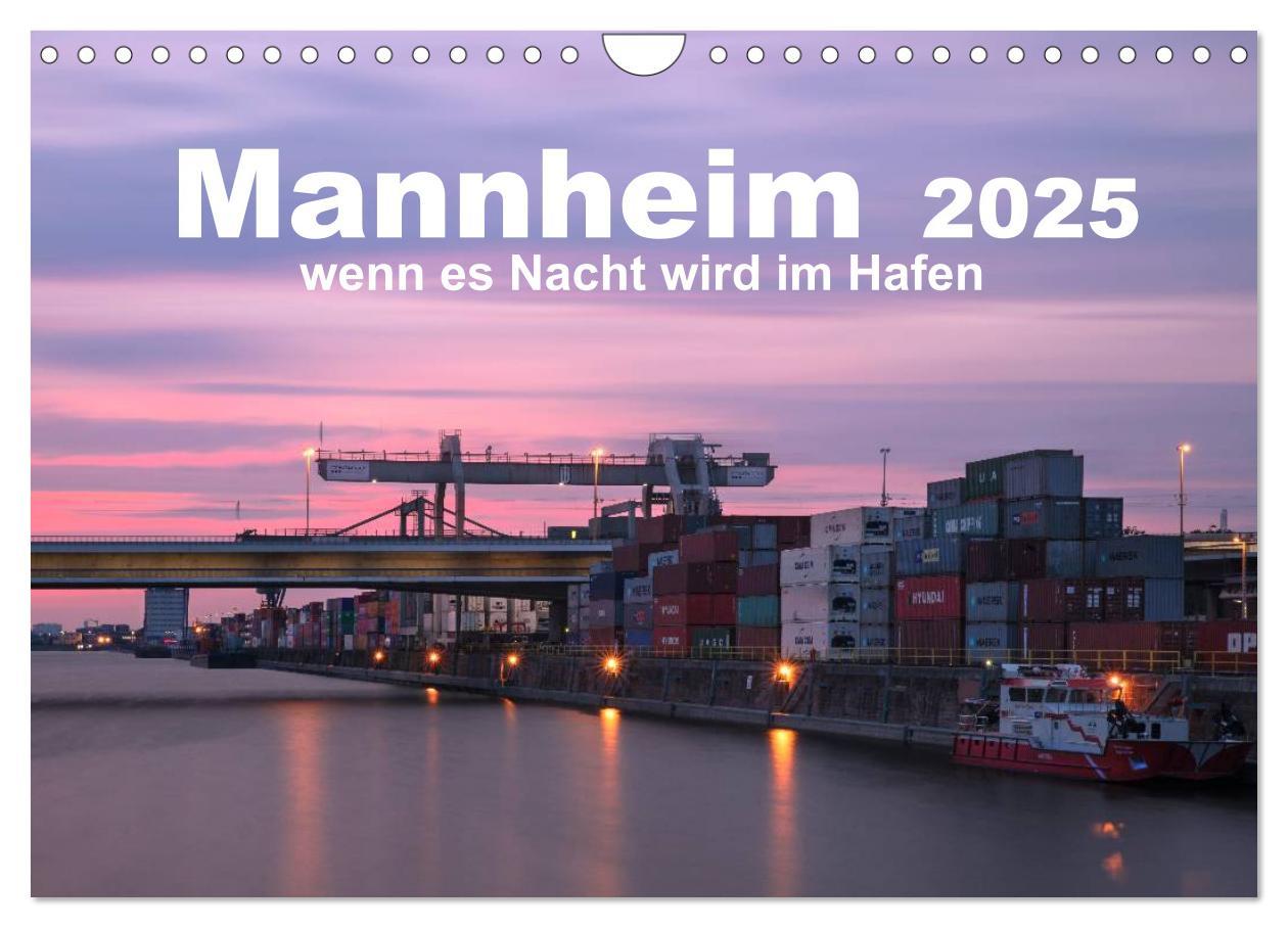 Cover: 9783435598373 | Mannheim 2025 - wenn es Nacht wird im Hafen (Wandkalender 2025 DIN...