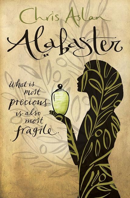 Cover: 9781782642282 | Alabaster | What Is Most Precious Is Also Most Fragile | Chris Aslan