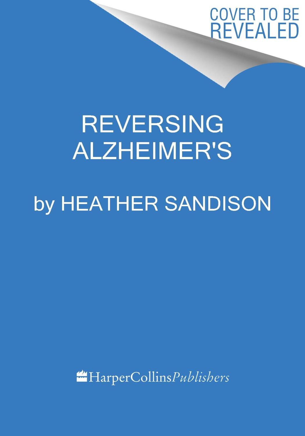 Cover: 9780063339088 | Reversing Alzheimer's | Heather Sandison | Buch | Englisch | 2024