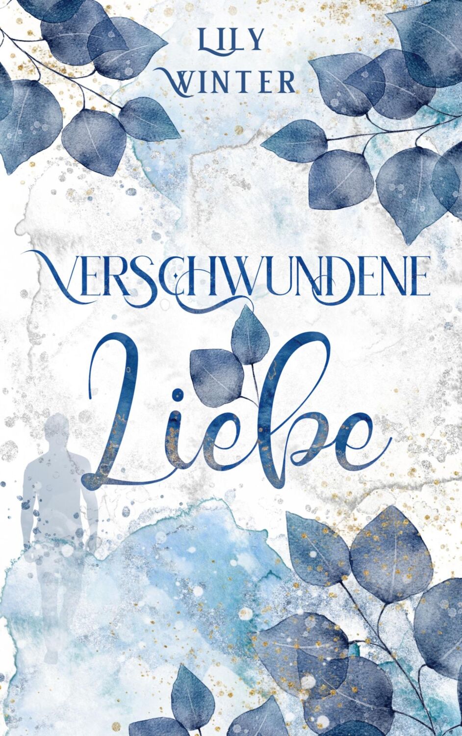 Cover: 9783759704399 | Verschwundene Liebe | Lily Winter | Taschenbuch | Paperback | 302 S.