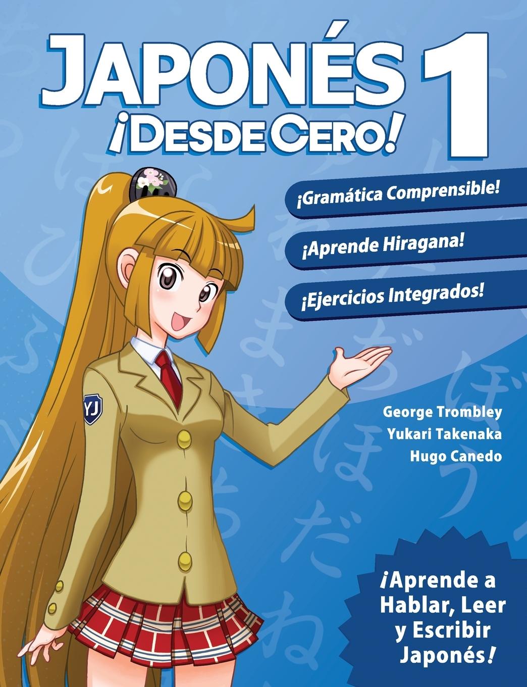 Cover: 9780989654517 | Japonés ¡Desde Cero! 1 | George Trombley (u. a.) | Taschenbuch | 2013