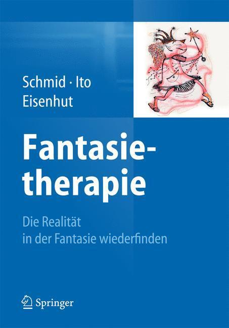 Cover: 9783662454381 | Fantasietherapie | Die Realität in der Fantasie wiederfinden | Buch