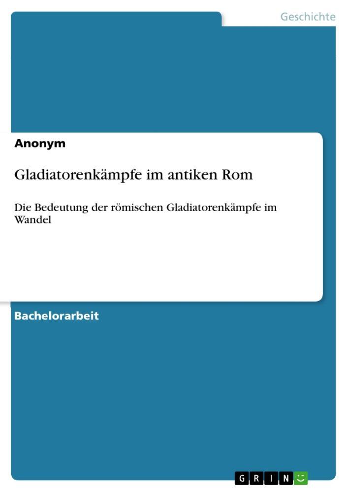 Cover: 9783346619327 | Gladiatorenkämpfe im antiken Rom | Anonymous | Taschenbuch | Paperback