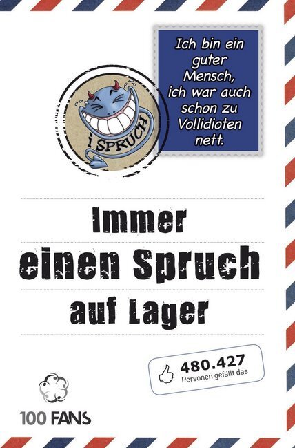 Cover: 9783868834291 | Ich bin ein guter Mensch, ich war auch schon zu Vollidioten nett!