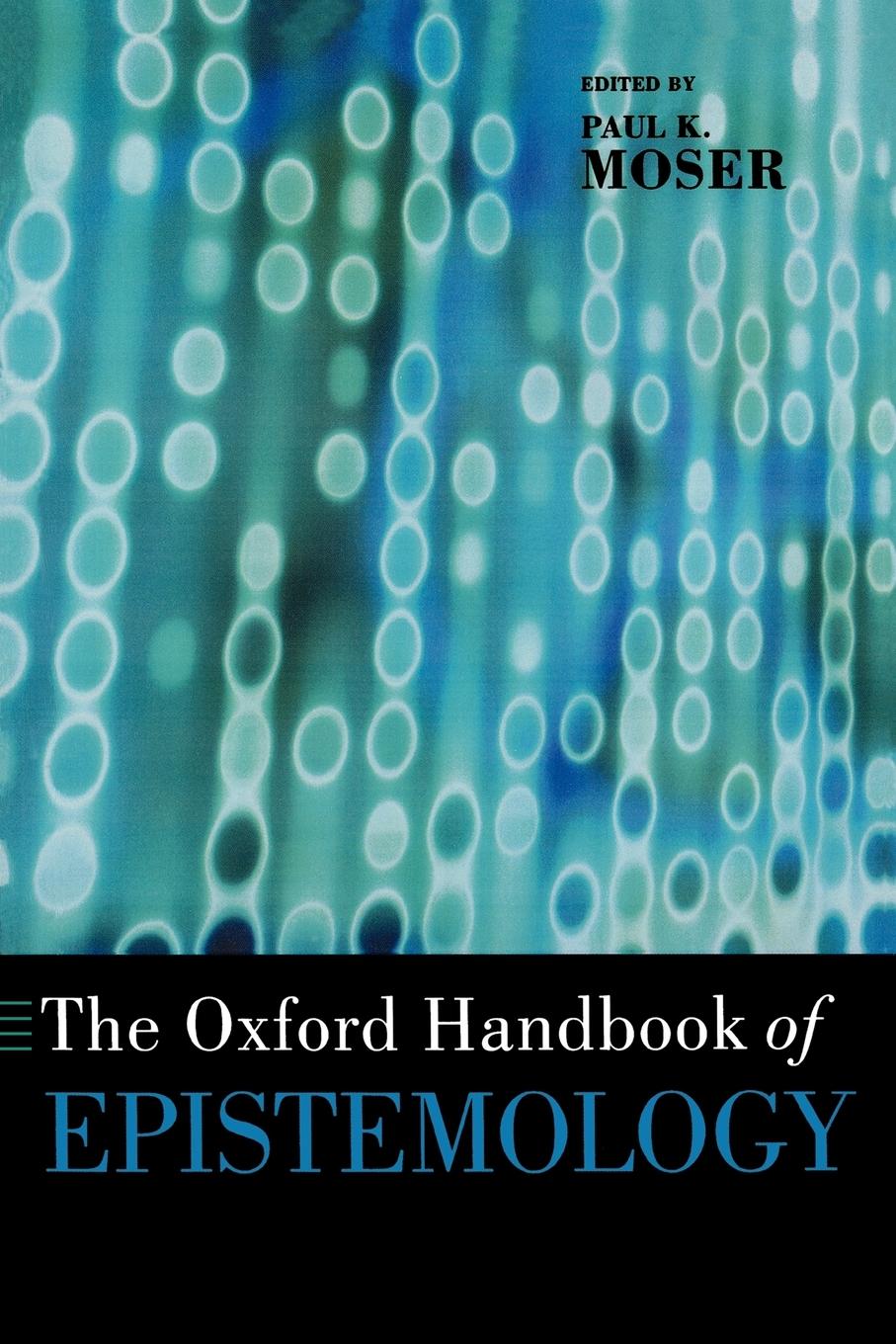 Cover: 9780195301700 | The Oxford Handbook of Epistemology | Paul Moser | Taschenbuch | 2005