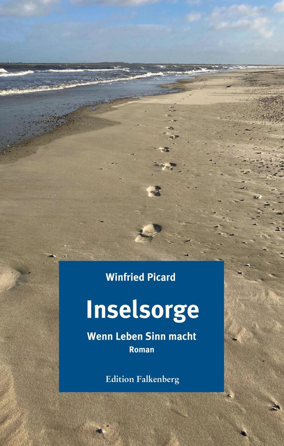 Cover: 9783954943111 | Inselsorge | Wenn Leben Sinn macht | Winfried Picard | Taschenbuch