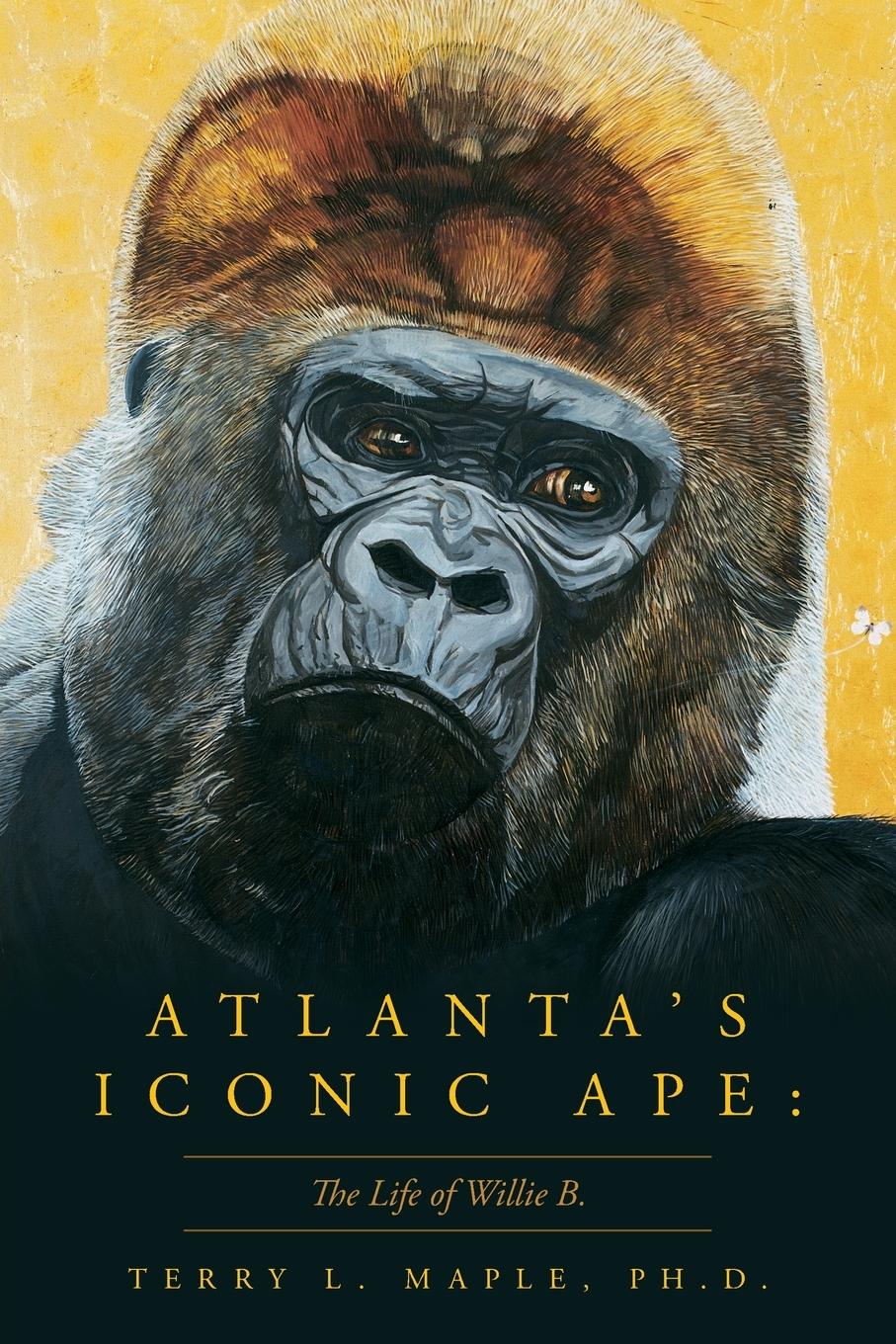 Cover: 9781638370734 | Atlanta's Iconic Ape | The Life of Willie B. | Terry L. L Maple | Buch