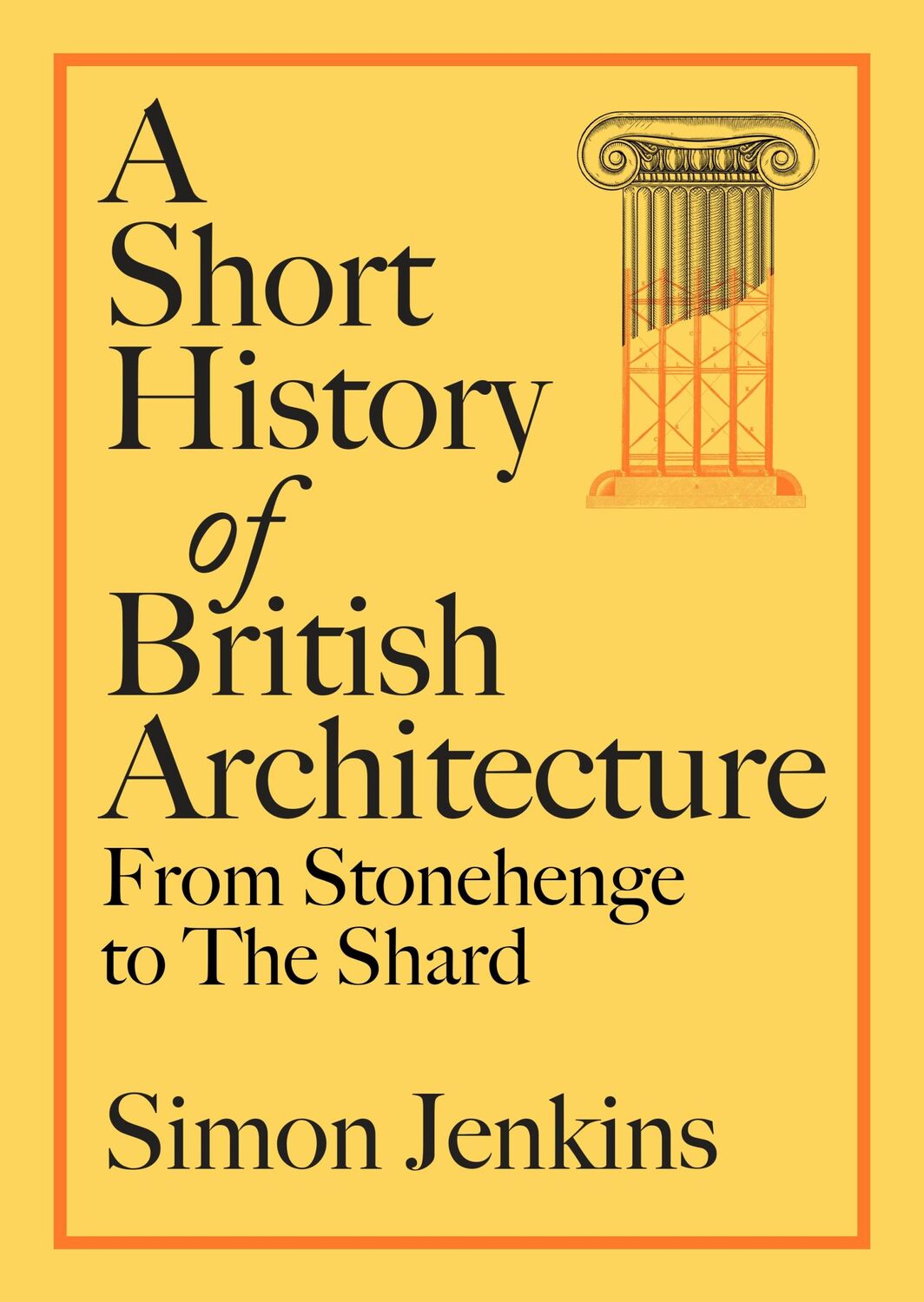 Cover: 9780241674956 | A Short History of British Architecture | From Stonehenge to the Shard