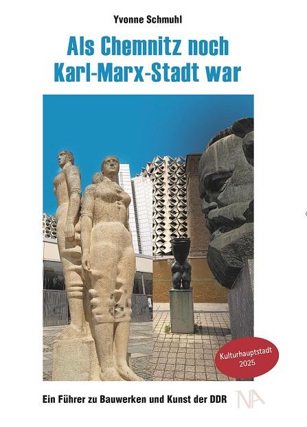 Cover: 9783961762965 | Als Chemnitz noch Karl-Marx-Stadt war | Yvonne Schmuhl | Taschenbuch