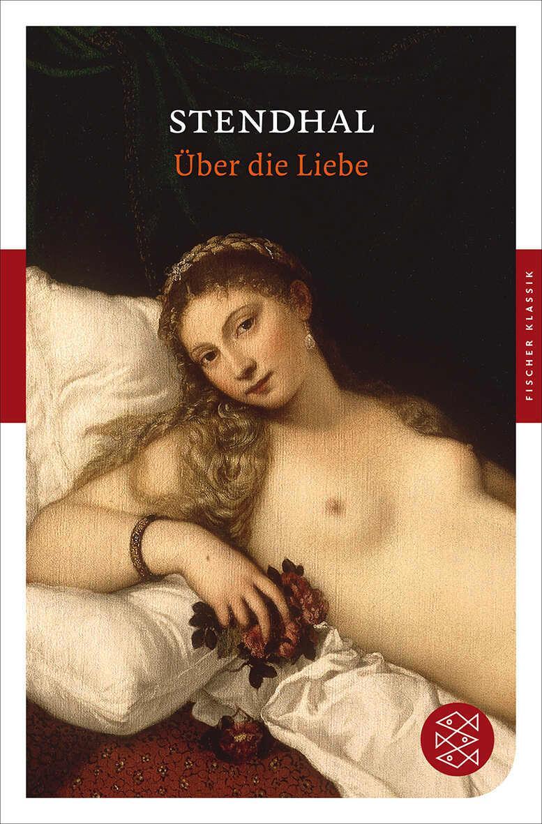 Cover: 9783596902989 | Über die Liebe | Stendhal | Taschenbuch | 384 S. | Deutsch | 2012