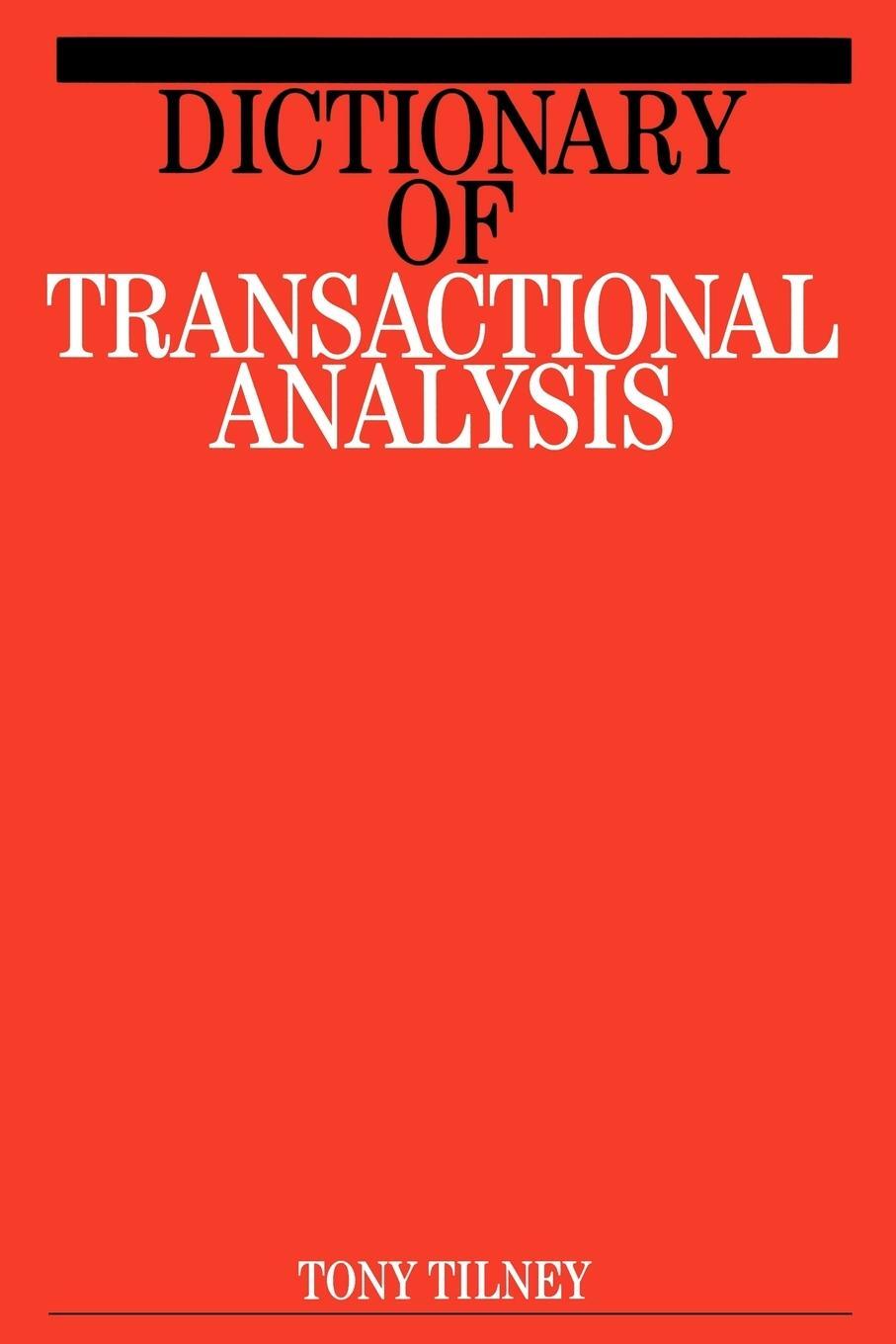 Cover: 9781861560223 | Dictionary of Transactional Analysis | Tony Tilney | Taschenbuch