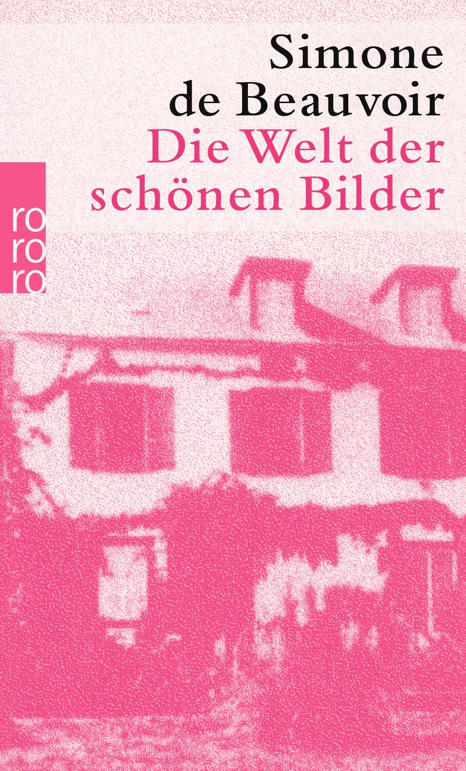 Cover: 9783499114335 | Die Welt der schönen Bilder | Simone de Beauvoir | Taschenbuch