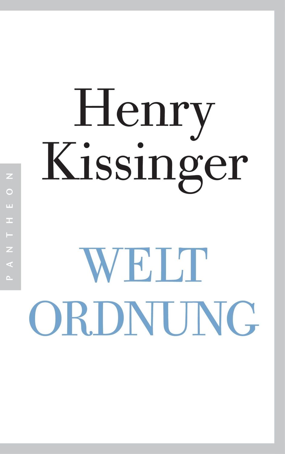 Cover: 9783570552988 | Weltordnung | Henry A. Kissinger | Taschenbuch | 480 S. | Deutsch