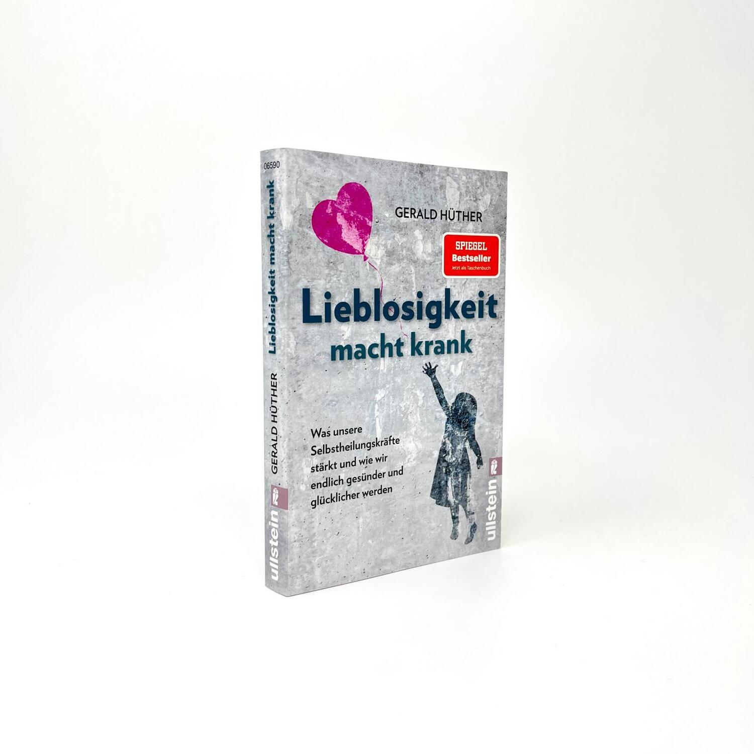 Bild: 9783548065908 | Lieblosigkeit macht krank | Gerald Hüther | Taschenbuch | 176 S.