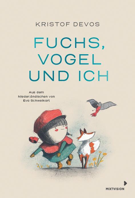 Cover: 9783958542280 | Fuchs, Vogel und ich | Kristof Devos | Buch | 56 S. | Deutsch | 2024