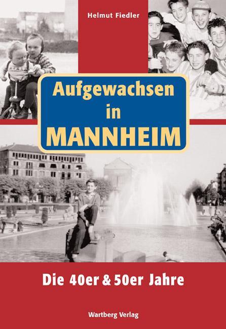 Cover: 9783831318810 | Aufgewachsen in Mannheim. Die 40er &amp; 50er Jahre | Helmut Fiedler