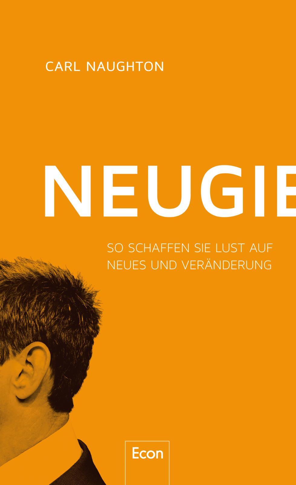 Cover: 9783430202091 | Neugier | So schaffen Sie Lust auf Neues und Veränderung | Naughton