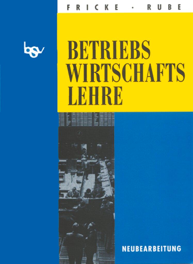 Cover: 9783762763390 | bsv Betriebswirtschaftslehre | Schülerbuch | Franz Fricke (u. a.)