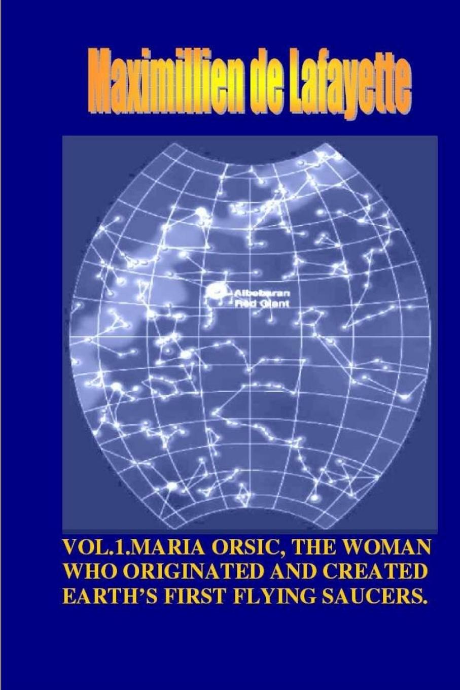 Cover: 9781300599241 | VOL1. MARIA ORSIC, THE WOMAN WHO ORIGINATED AND CREATED EARTH'S...