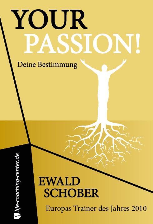 Cover: 9783969664858 | Your Passion | Deine Bestimmung | Ewald Schober | Taschenbuch | 220 S.