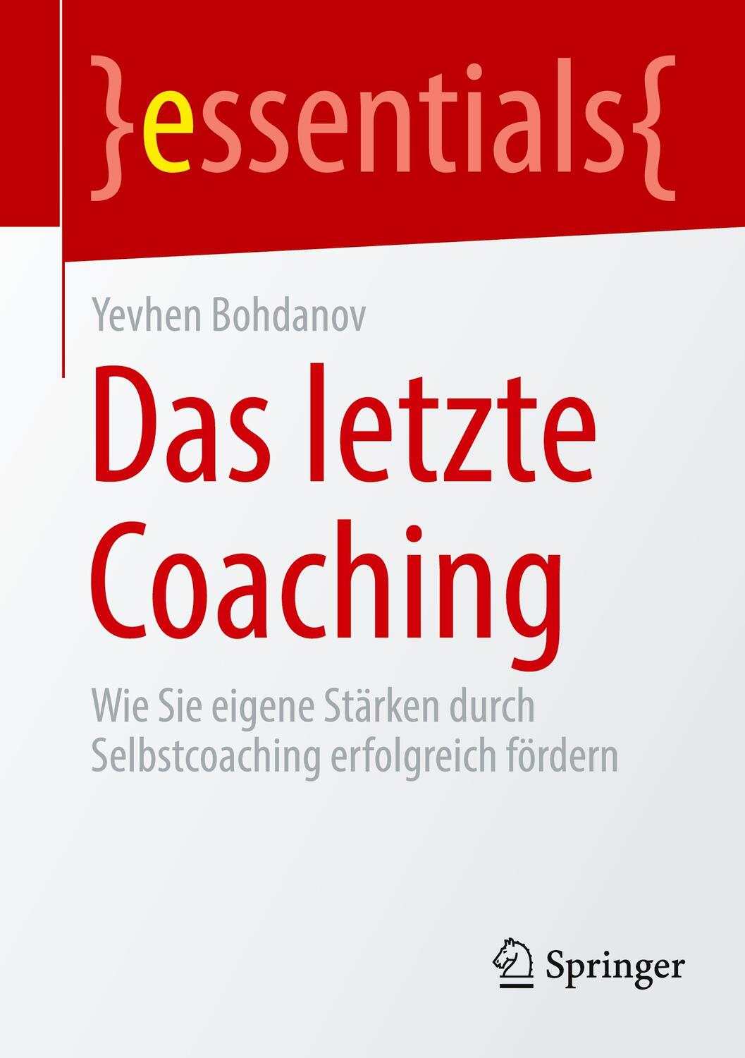 Cover: 9783658433277 | Das letzte Coaching | Yevhen Bohdanov | Taschenbuch | essentials | xi