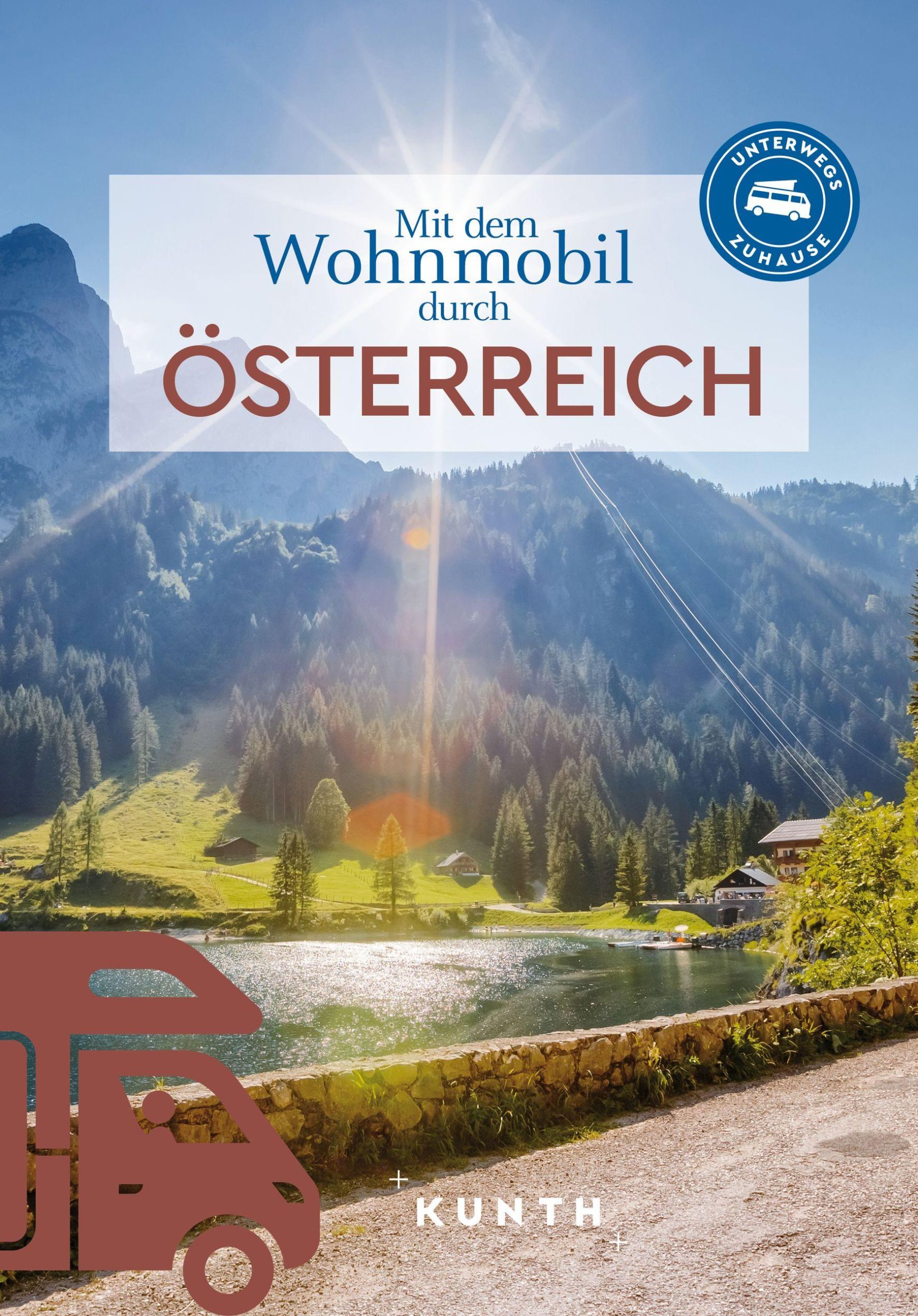 Cover: 9783969651780 | KUNTH Mit dem Wohnmobil durch Österreich | Unterwegs Zuhause | Buch