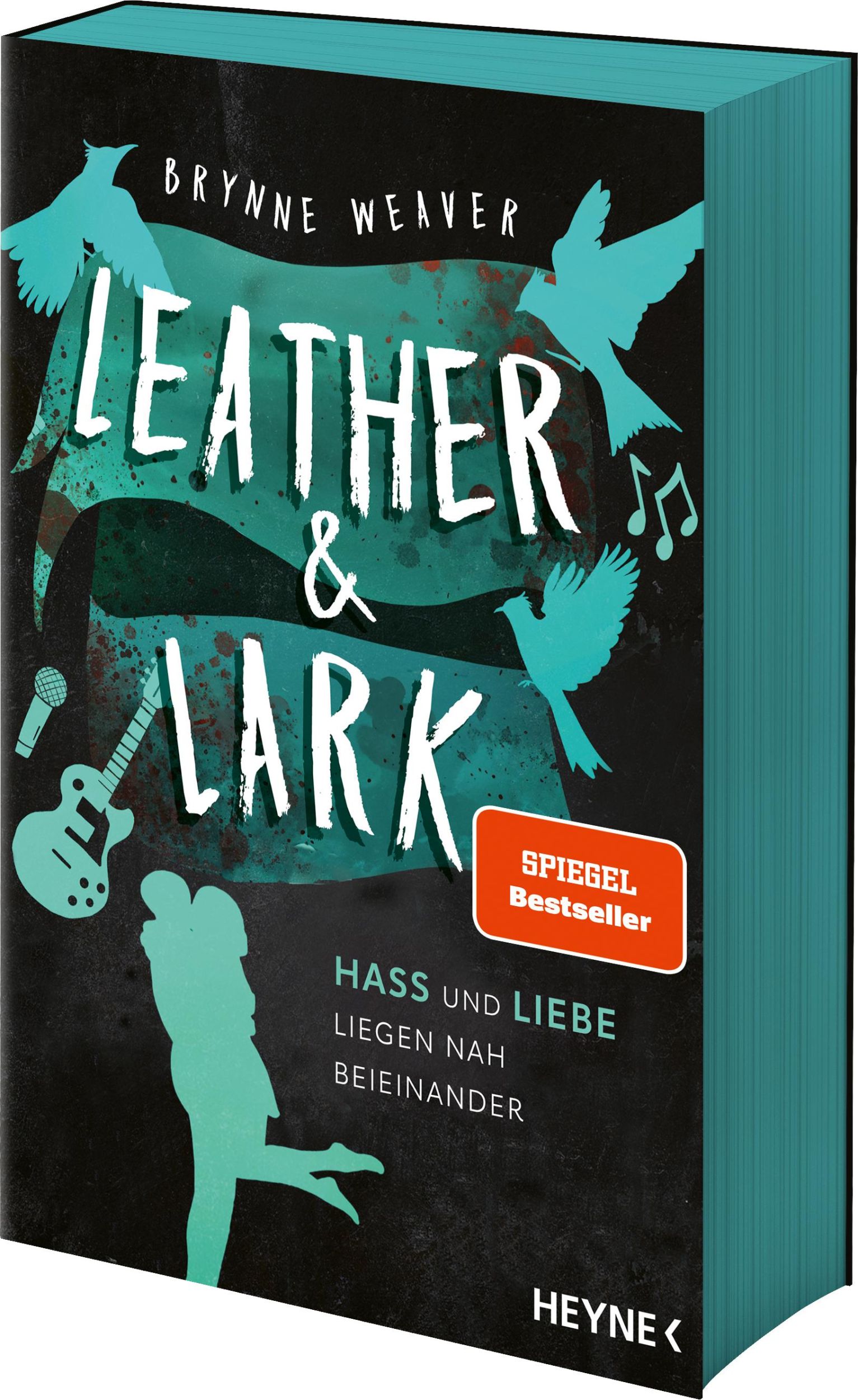 Cover: 9783453429970 | Leather &amp; Lark - Hass und Liebe liegen nah beieinander | Brynne Weaver