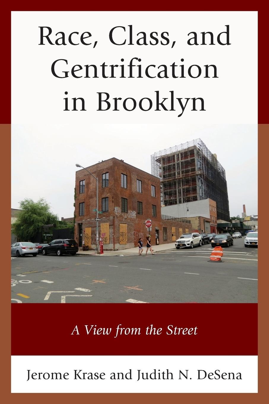 Cover: 9781498512572 | Race, Class, and Gentrification in Brooklyn | A View from the Street