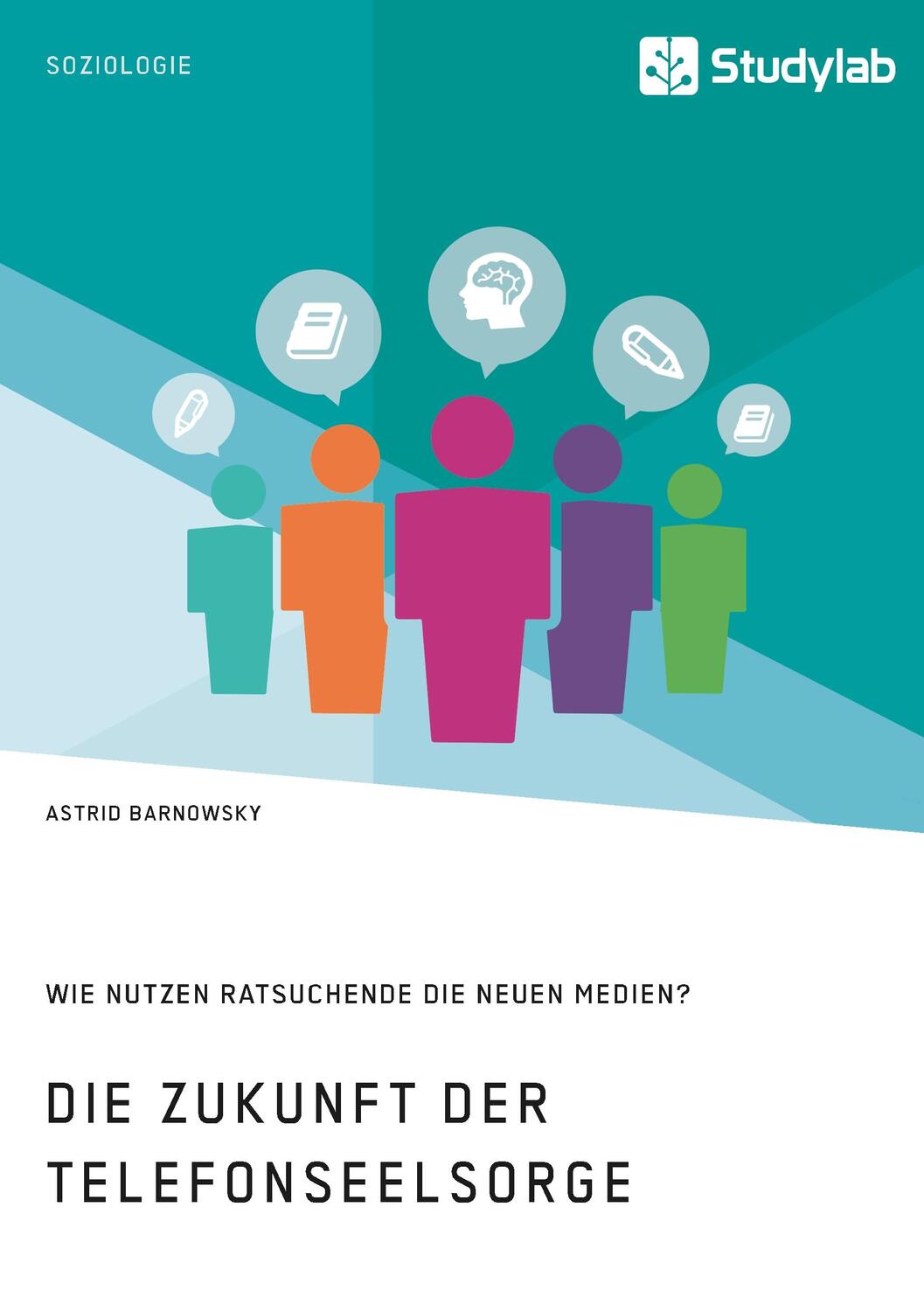 Cover: 9783960952916 | Die Zukunft der Telefonseelsorge. Wie nutzen Ratsuchende die neuen...