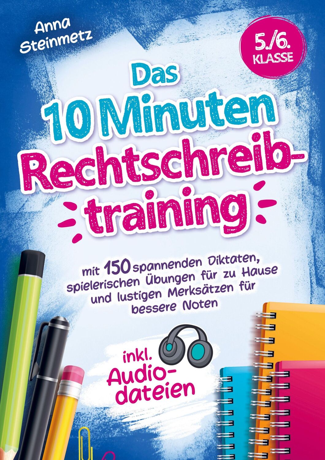 Cover: 9789463984065 | Das 10 Minuten Rechtschreibtraining inkl. Audiodateien 5./6. Klasse -