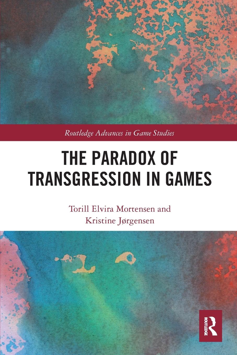 Cover: 9781032400617 | The Paradox of Transgression in Games | Torill Mortensen (u. a.)