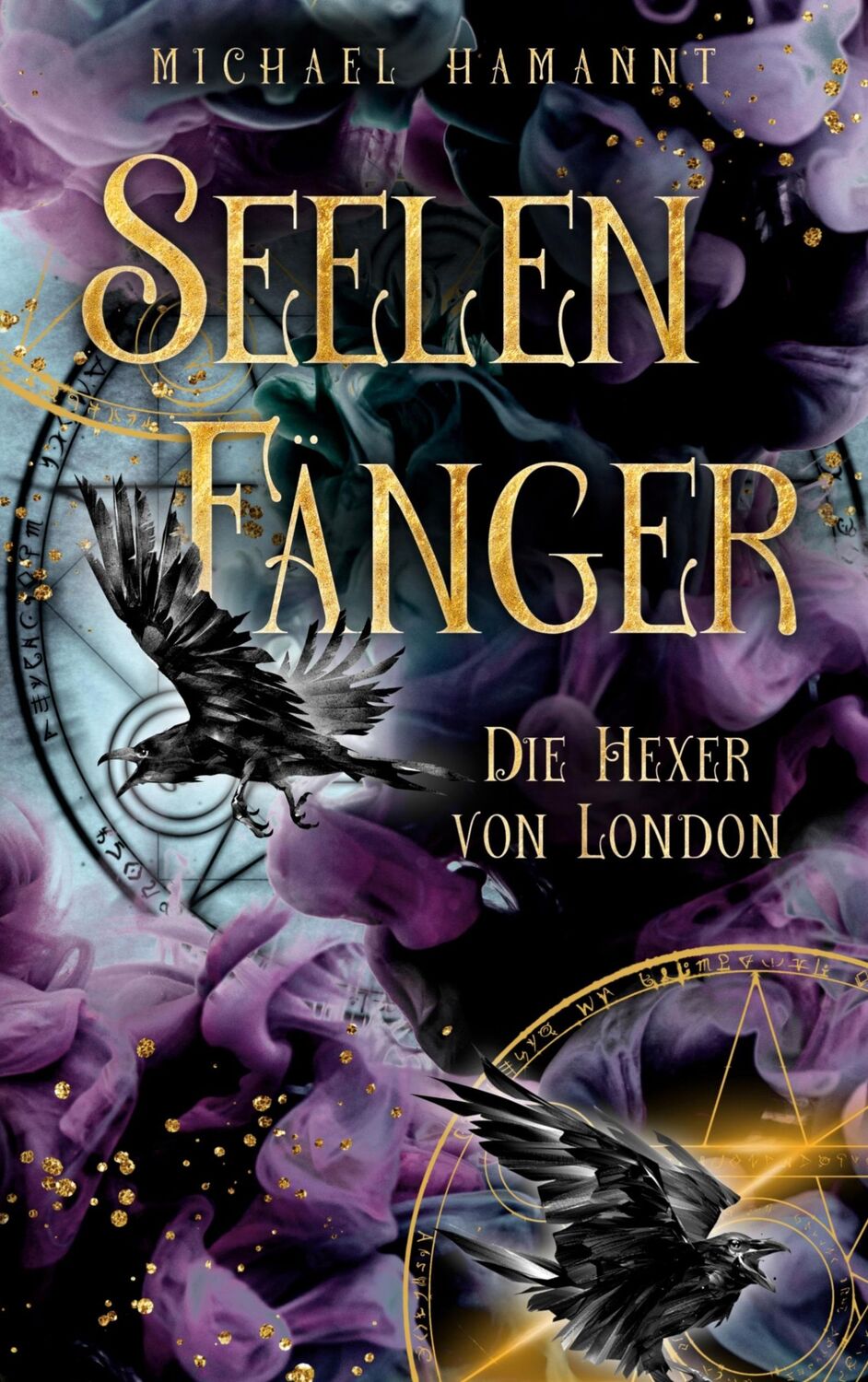 Cover: 9783757814878 | Seelenfänger | Die Hexer von London | Michael Hamannt | Taschenbuch