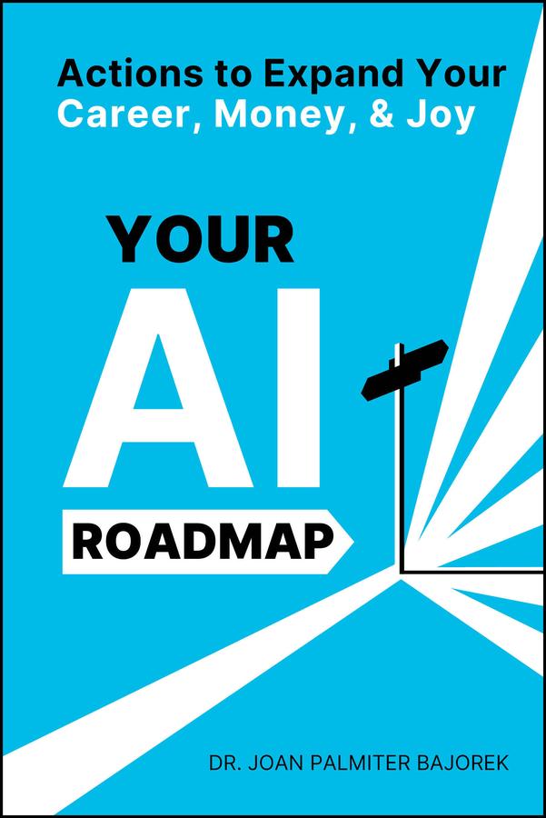 Cover: 9781394298013 | Your AI Roadmap | Actions to Expand Your Career, Money, and Joy | Buch